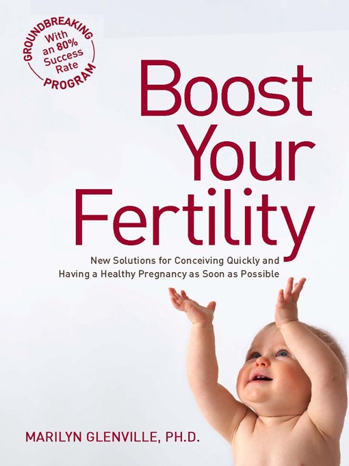 Title details for Boost Your Fertility by Marilyn Glenville Ph.D. - Available